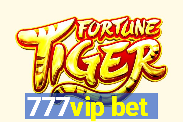 777vip bet